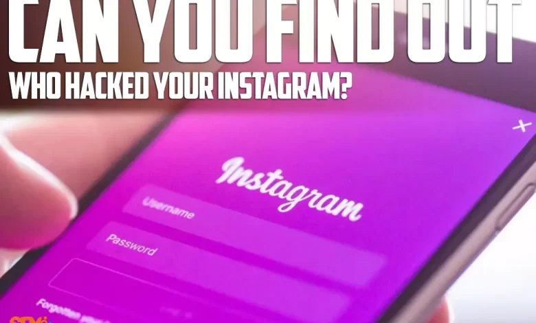 Can you find out who hacked your Instagram?