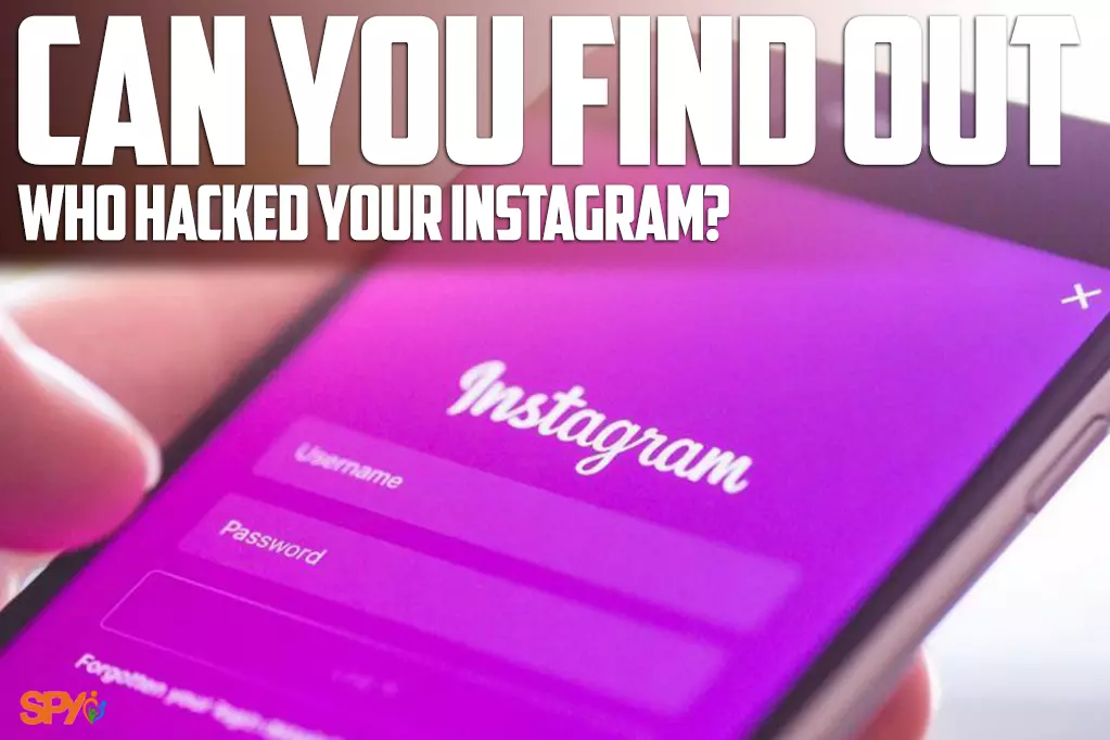 Can you find out who hacked your Instagram?