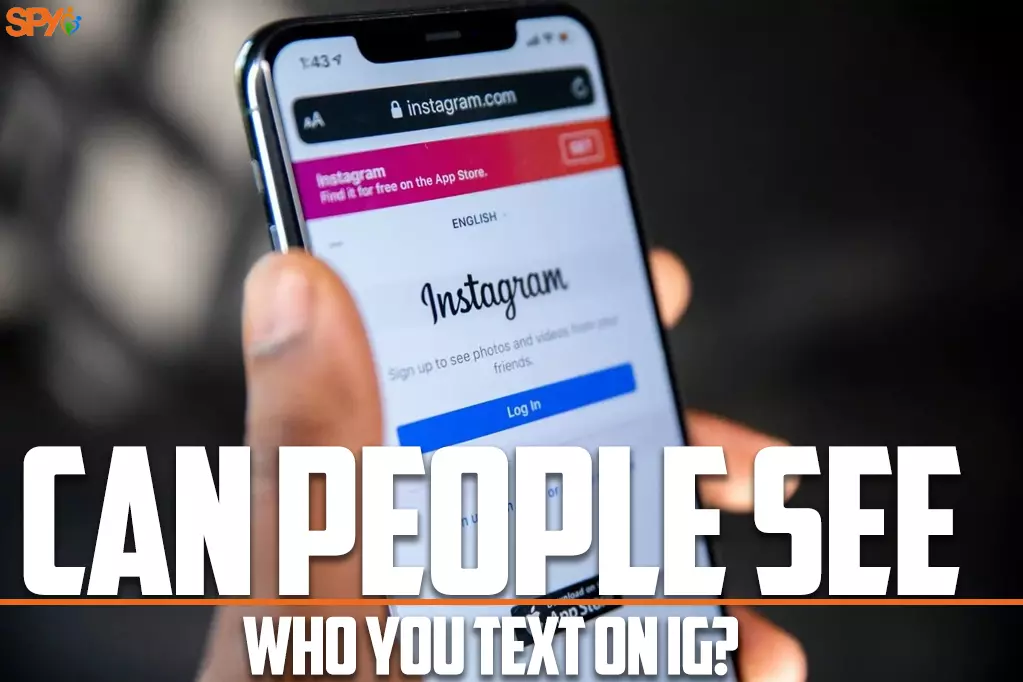 Can people see who you text on ig?