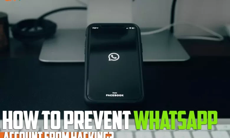 How to prevent WhatsApp account from hacking?