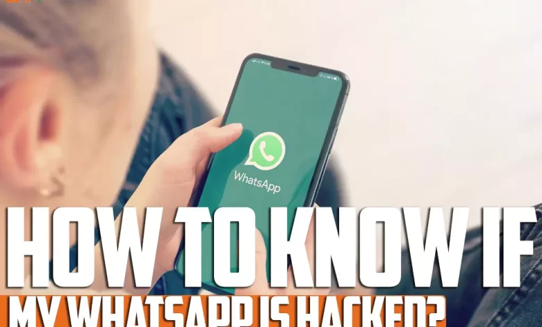 How to know if my WhatsApp is hacked?