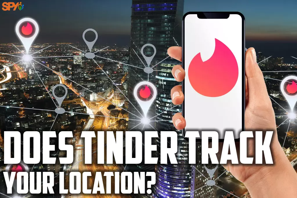 Does tinder track your location