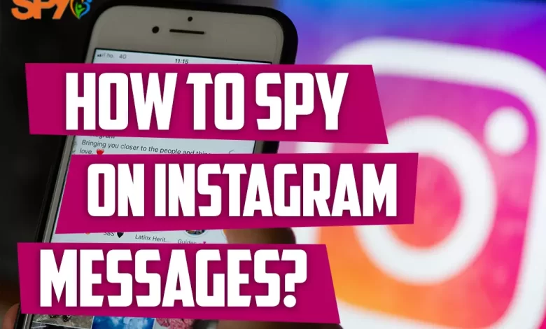 How to spy on Instagram messages?
