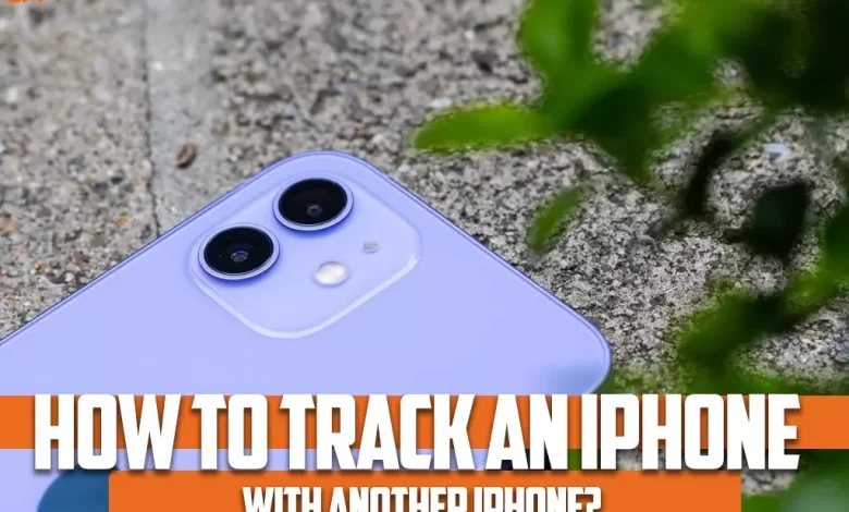 How to track an iPhone with another iPhone?