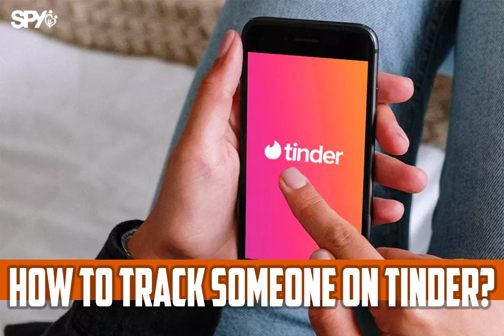 How to track someone on Tinder?