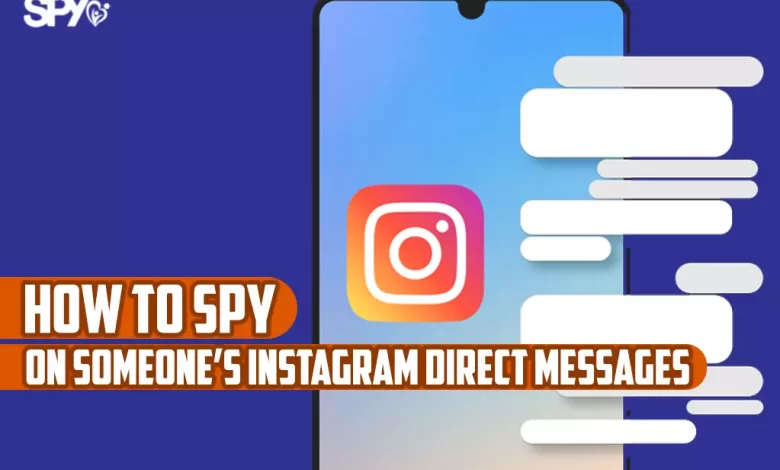 How to spy on someone's Instagram direct messages