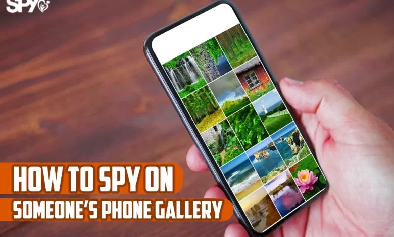 How to spy on someone's phone gallery?