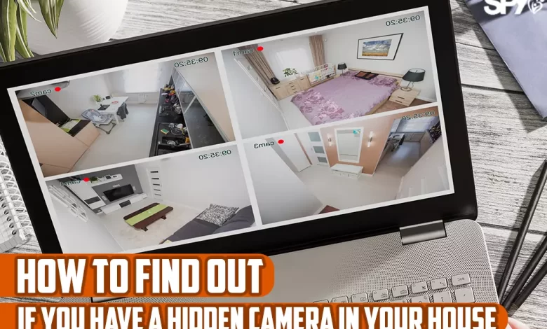 How to find out if you have a hidden camera in your house?