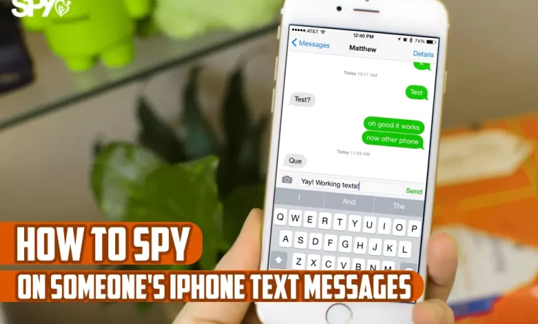 How to Spy on Someone's iPhone Text Messages?