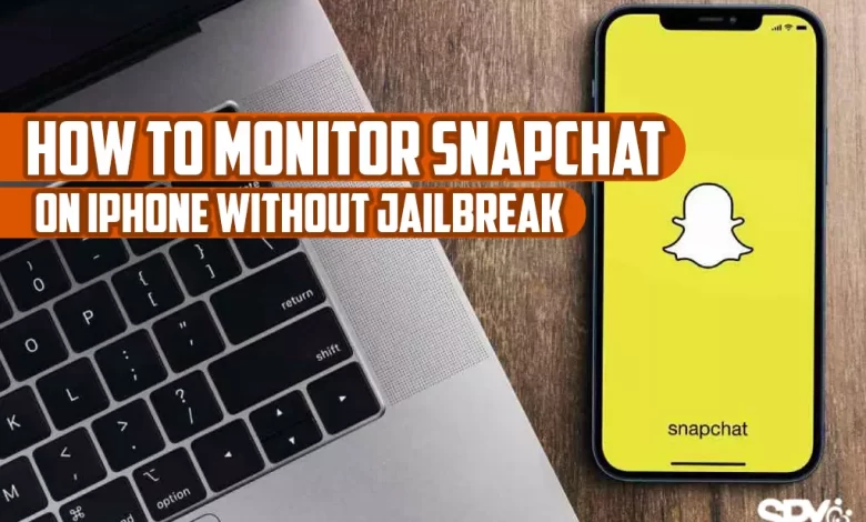 How to monitor Snapchat on iPhone without jailbreak