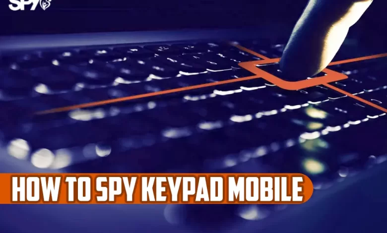 How to spy keypad mobile?