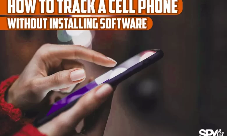 How to track a cell phone without installing software?
