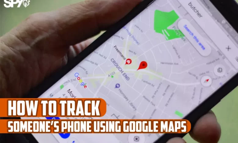 How do I track someone's phone using google maps?