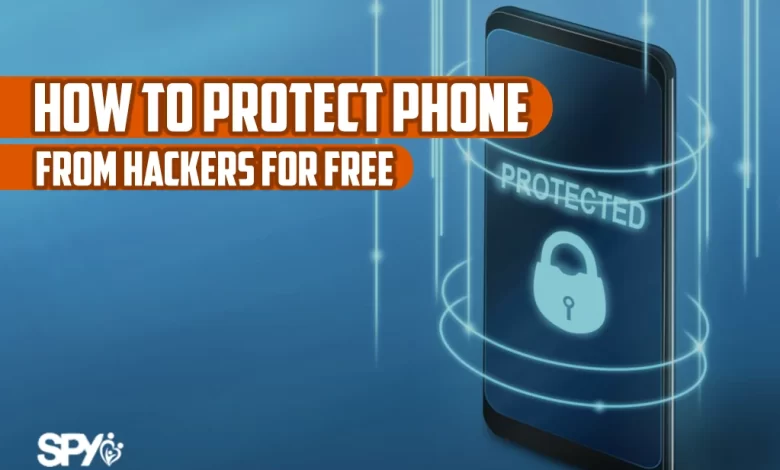 How to protect my phone from hackers for free?