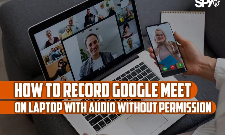 How to record google meet on laptop with audio without permission?