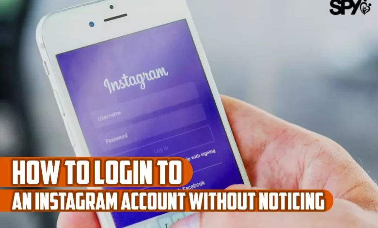 How to login to an Instagram account without noticing