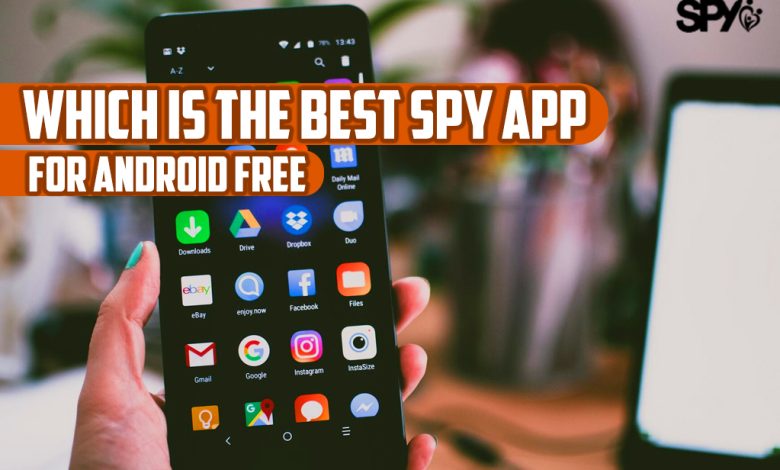 Which is the best spy app for Android free?