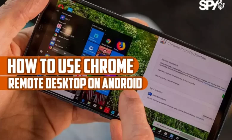 How to use chrome Remote Desktop on android