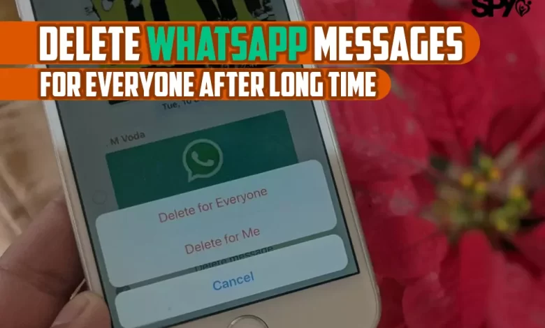 How to delete WhatsApp messages for everyone after long time
