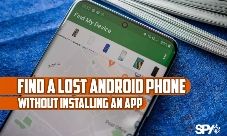 How can I find my lost android phone without installing an app