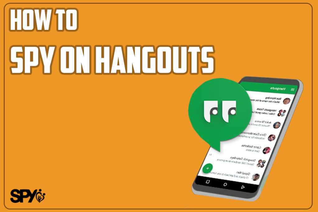 How To Spy On Google Hangout For Free